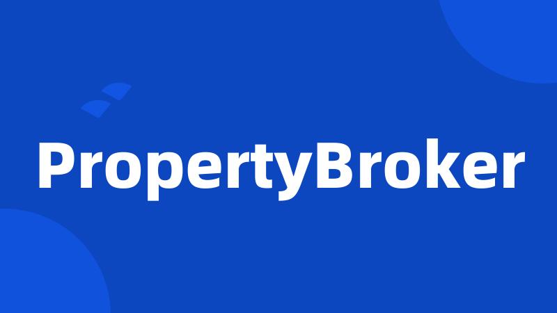 PropertyBroker