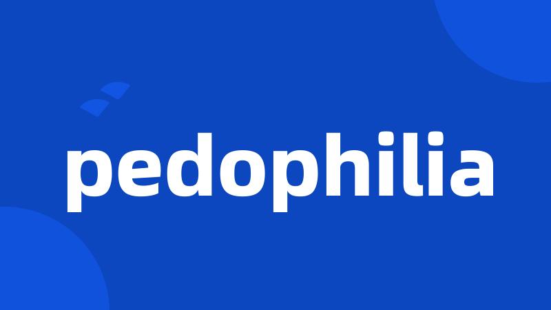 pedophilia