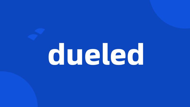dueled