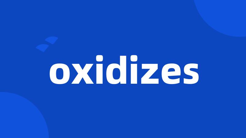 oxidizes