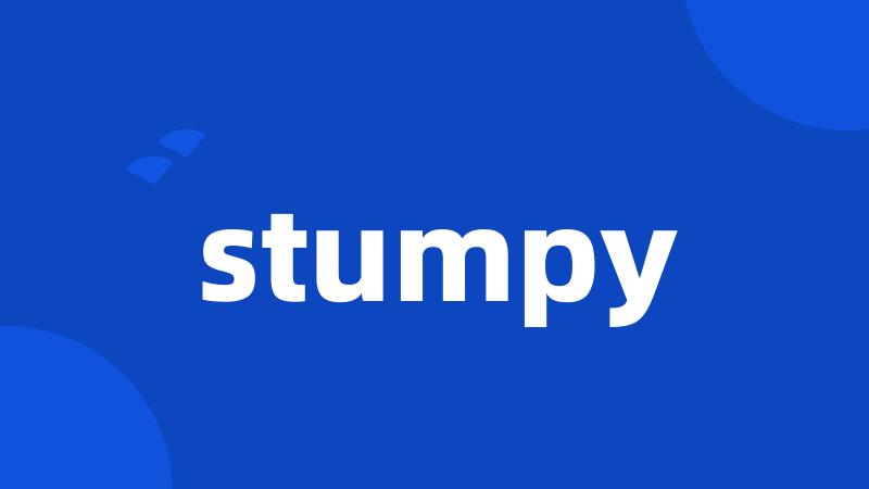 stumpy