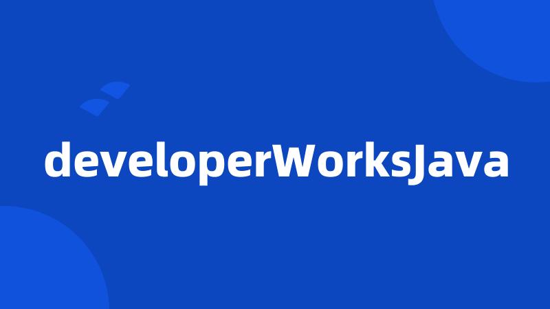 developerWorksJava