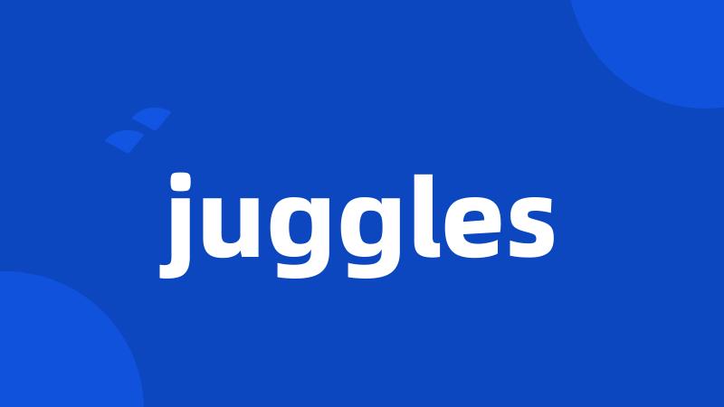 juggles