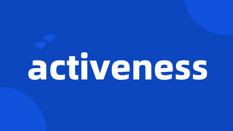 activeness
