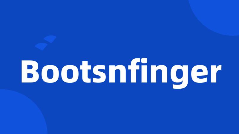 Bootsnfinger