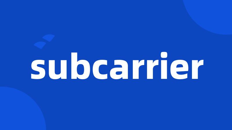 subcarrier