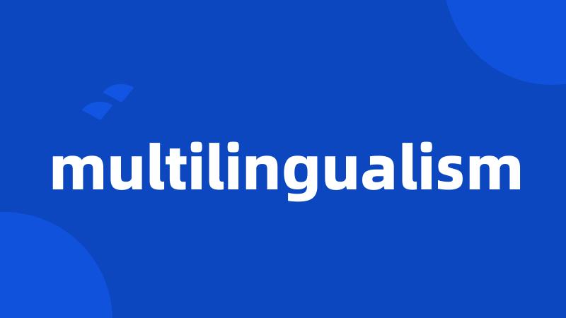 multilingualism