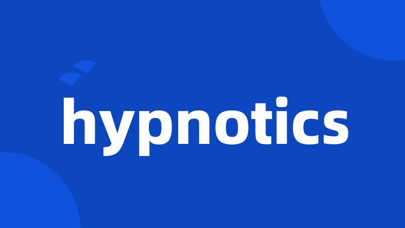 hypnotics