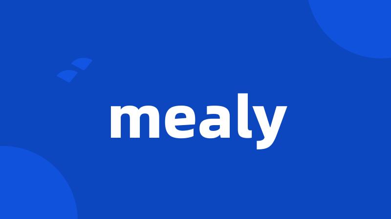 mealy