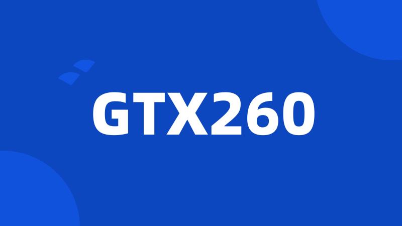 GTX260