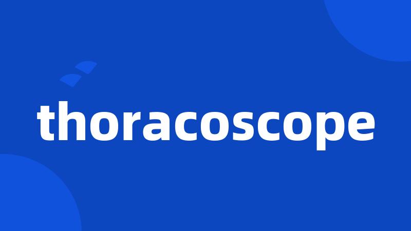 thoracoscope