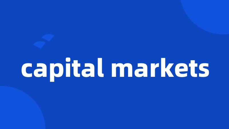 capital markets