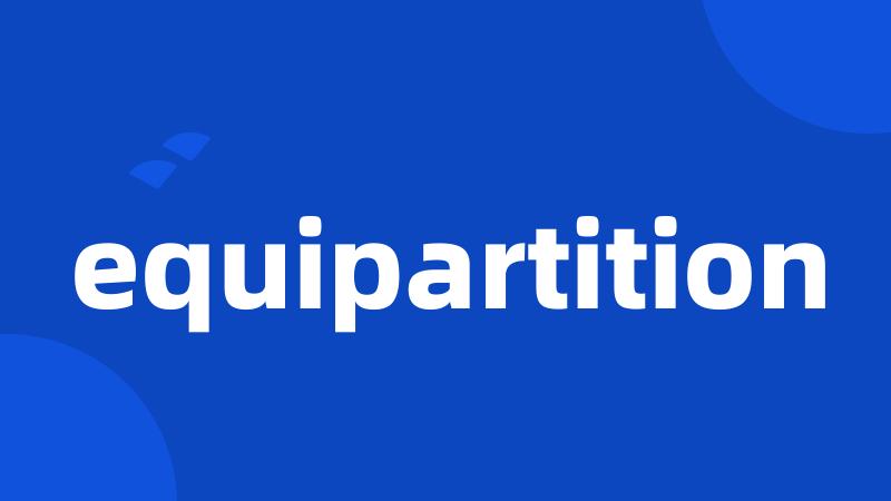 equipartition