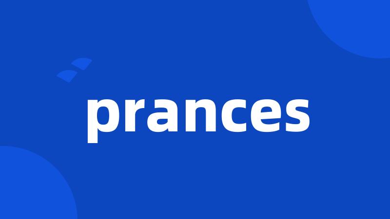 prances