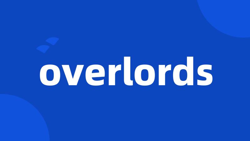 overlords