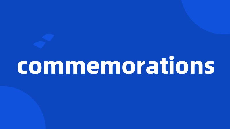 commemorations