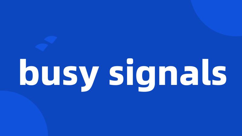busy signals