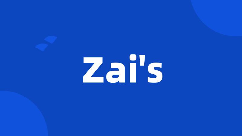 Zai's