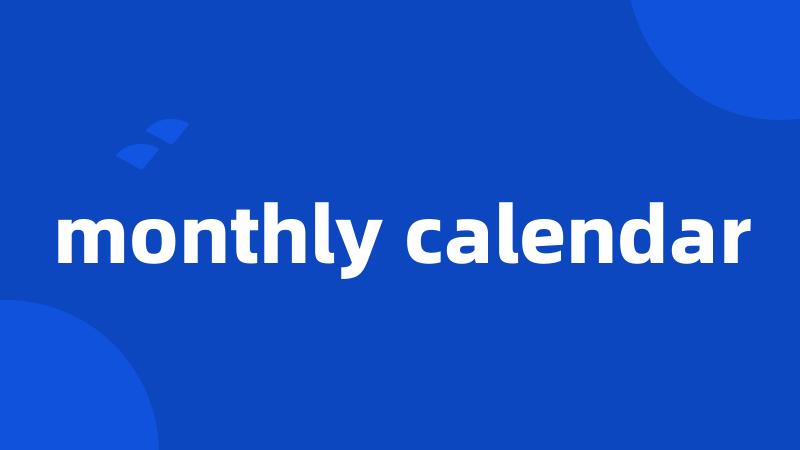 monthly calendar