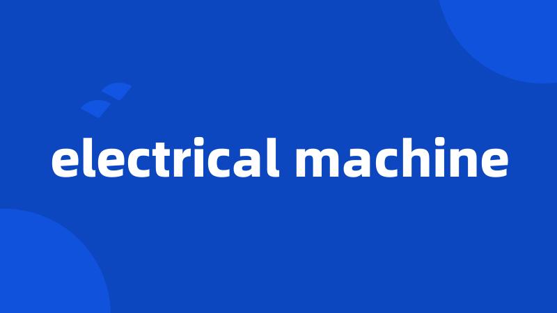 electrical machine