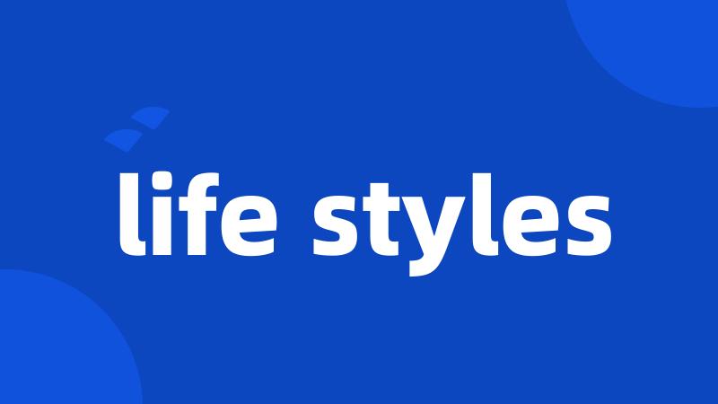 life styles
