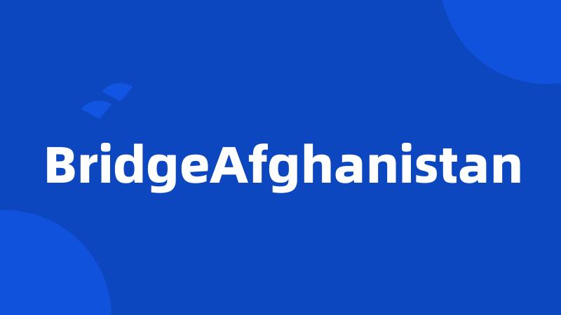 BridgeAfghanistan