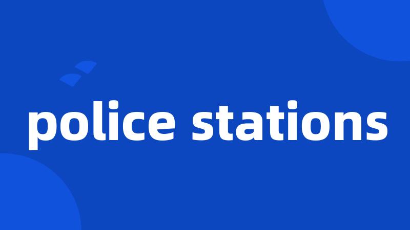 police stations