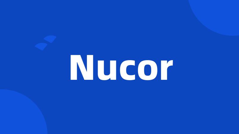 Nucor