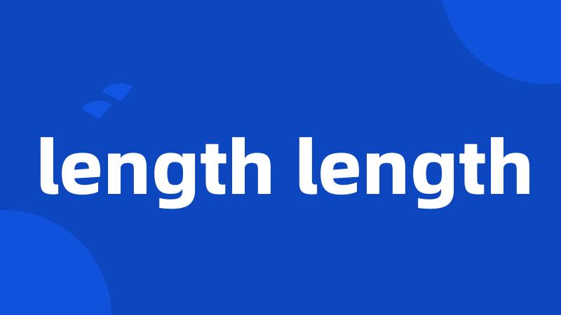 length length