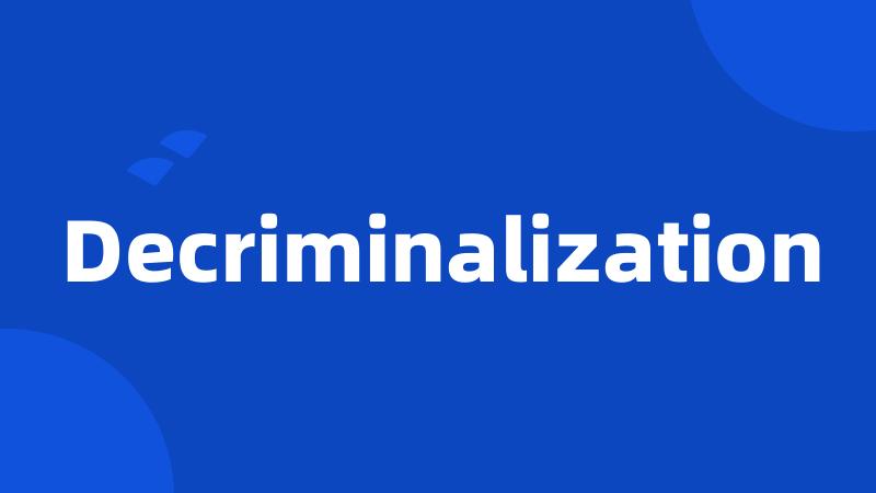 Decriminalization