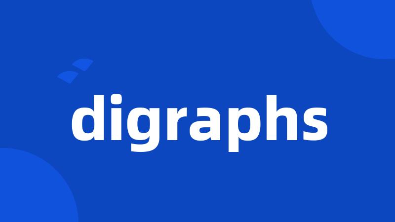 digraphs