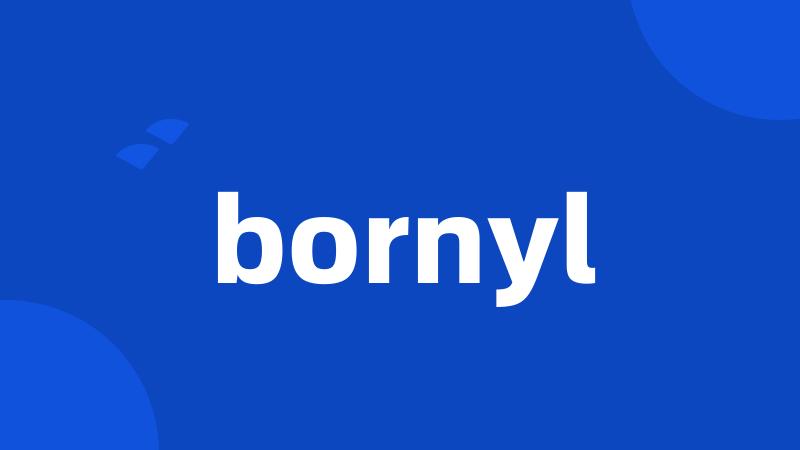 bornyl