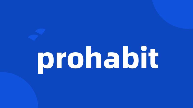 prohabit