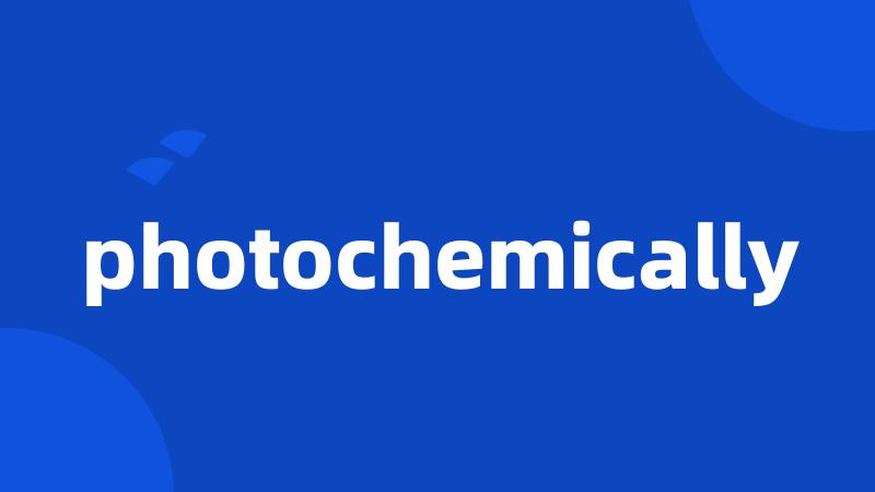photochemically