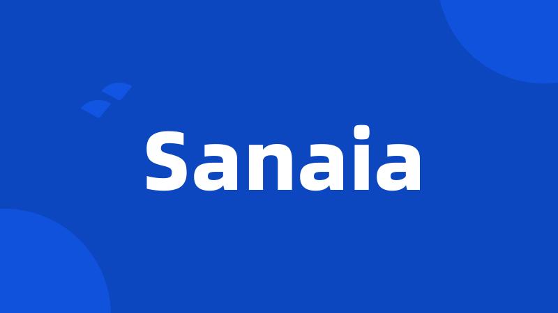 Sanaia