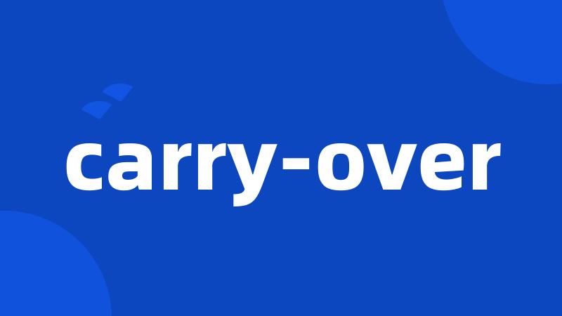 carry-over