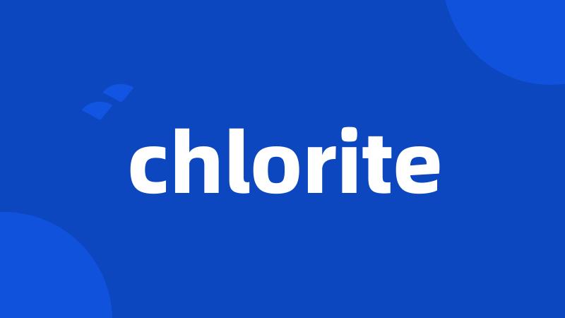 chlorite