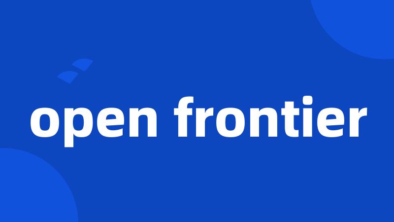 open frontier