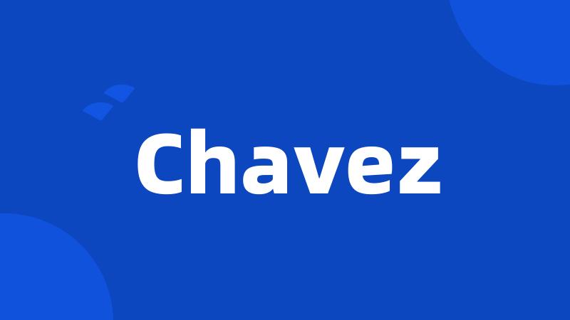 Chavez