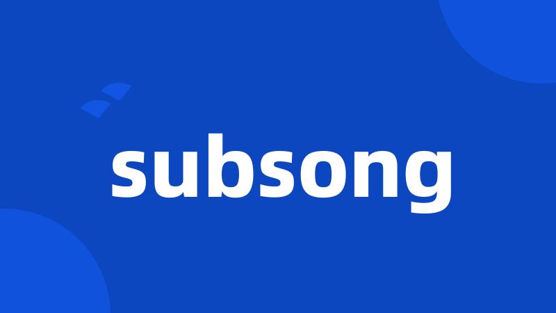 subsong