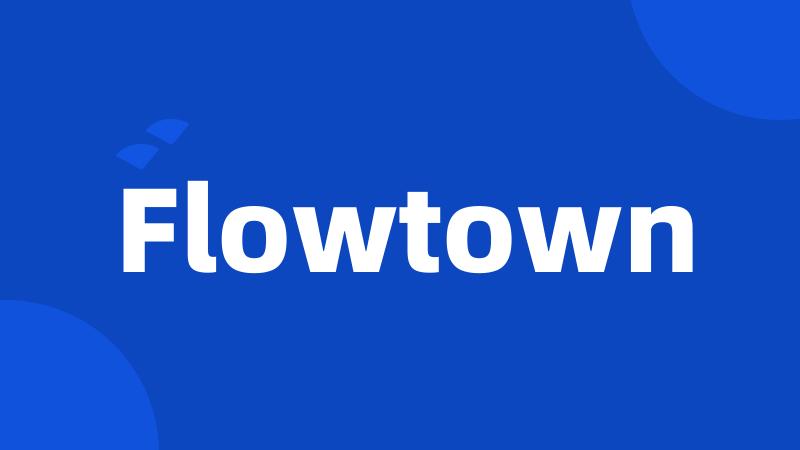 Flowtown