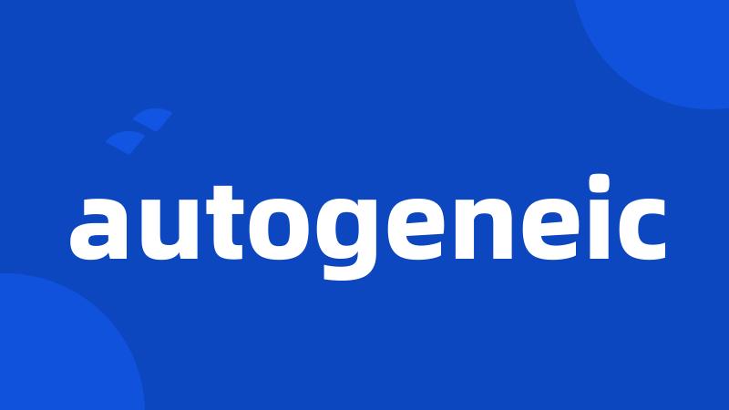 autogeneic
