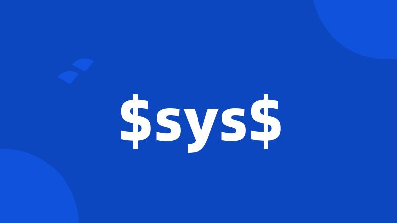 $sys$