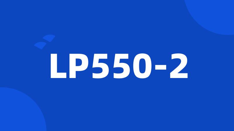 LP550-2