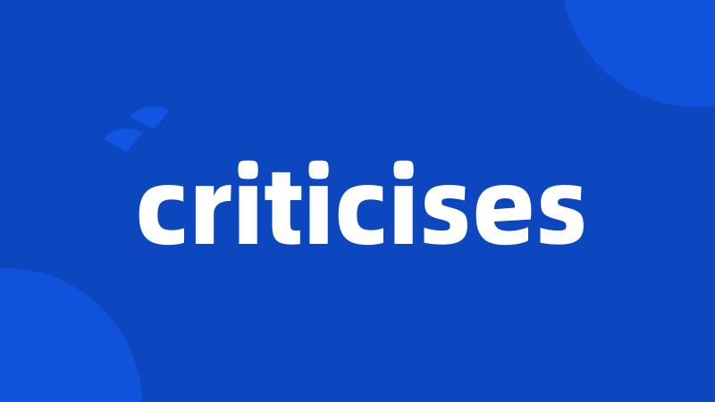criticises