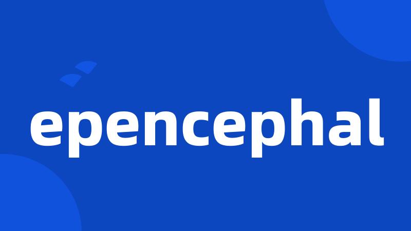 epencephal