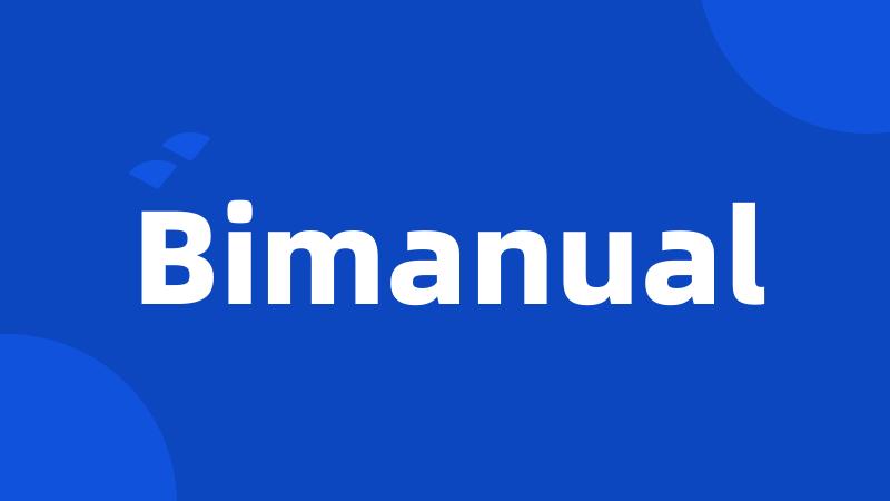 Bimanual