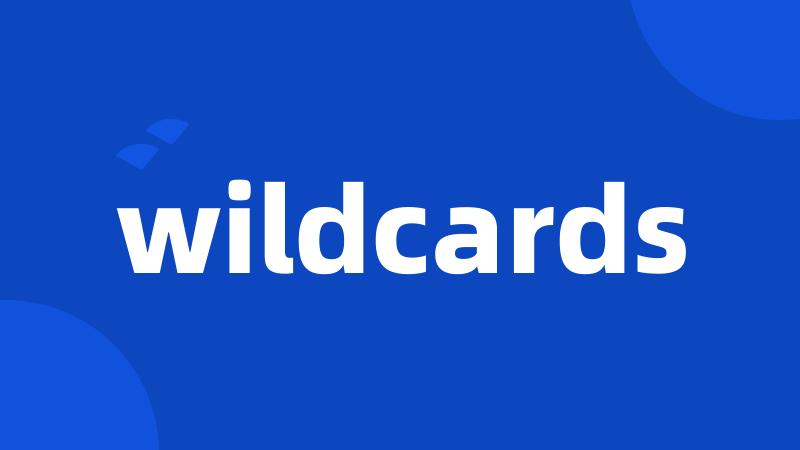 wildcards