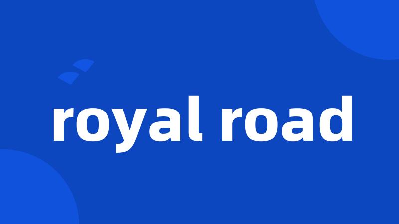 royal road