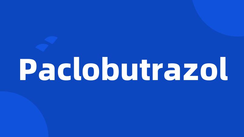 Paclobutrazol